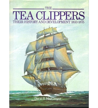 Book Review | The Tea Clippers: Their History and Development 1833-1875 by David R. MacGregor